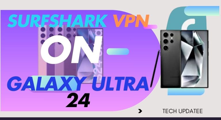 Surfshark vpn for galaxy ultra 24