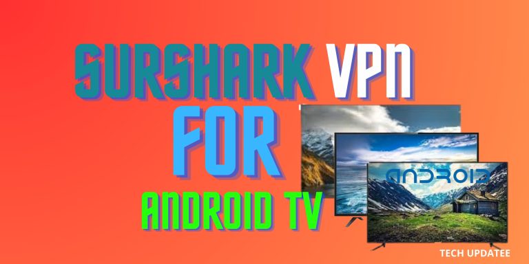 Surfshark VPN for Android TV