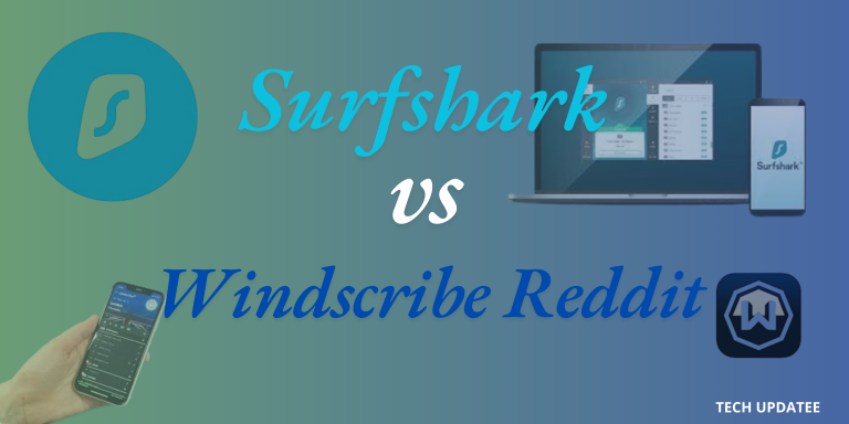 Surfshark vs Windscribe Reddit