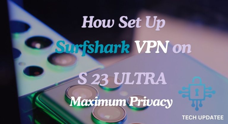 How to set up Surfshark VPN on S23 Ultra