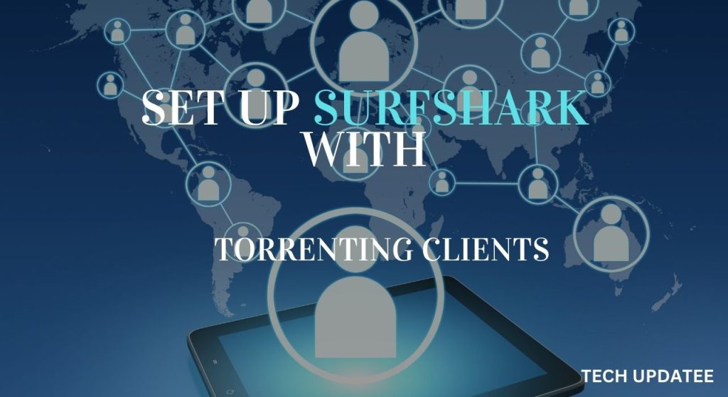 Surfshark for Torrenting