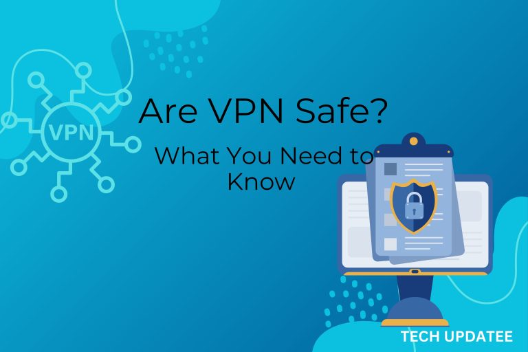 Are VPN Safe